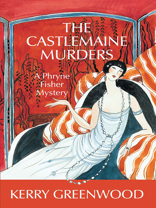 Title details for The Castlemaine Murders by Kerry Greenwood - Available